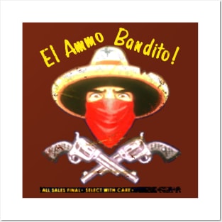 El Ammo Bandito! Posters and Art